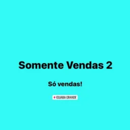 SOMENTE VENDAS , SÓ VENDAS 2 de iguaba grande