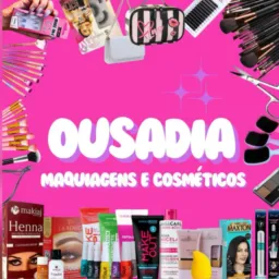 OUSADIA MAKE E COSM💄💅💇♀️
