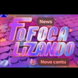 Fofocalizando Nova Cantu.