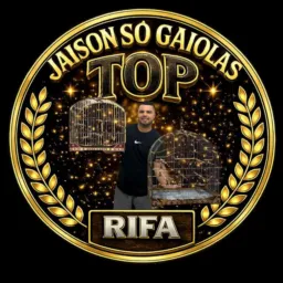 RIFAS: JAISON,  SÓ GAIOLAS TOP.