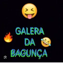 GALERA DA BAGUNÇA 🤣🤭