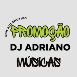 PROMOÇÃO MÚSICA DJ ADRIANO 50,00