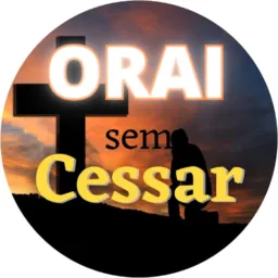 🙏Orai sem cessar 🙏