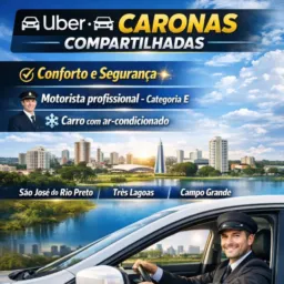 UBER CARONAS COMPARTILHADAS ( TRÊS LAGOAS, RIO PRETO, CAMPO GRANDE)