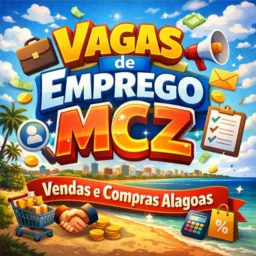 Vagas de emprego MCZ- vendas e compras Alagoas