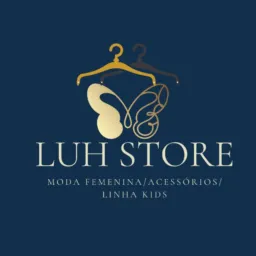 LUH STORE🛍️("Roupa bem escolhida gera elogio.")✨🛍️