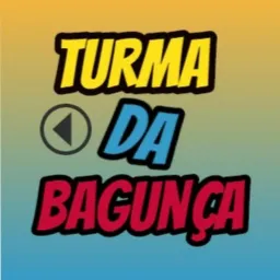 Turma da bagunça
