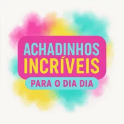 ACHADINHOS INCRIVEIS P DIA-DIA #04