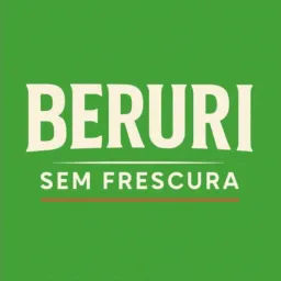 BERURI SEM FRESCURA