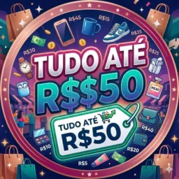 🛍️TUDO ATE R$50 💰💸