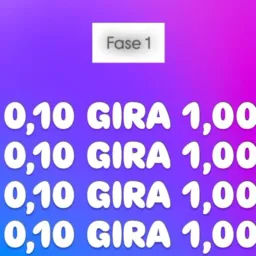FASE 1: 0,10 GIRA 1,00 ❣️