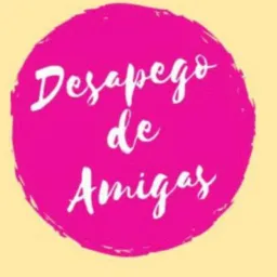 DESAPEGO DAS AMIGAS FEIJO