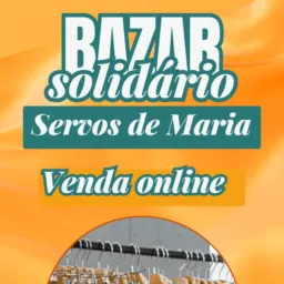 Bazar solidário servos de Maria
