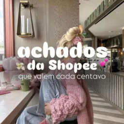 Achados da Shopee🛍️🛒🎁
