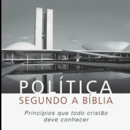 A política a Luz da Bíblia direita ou esquerda