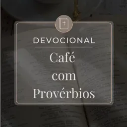 Devocional Café ☕️ com Provérbios📖