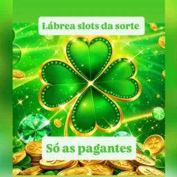 🍀🔞LÁBREA SLOTS DA SORTE🔞🎰