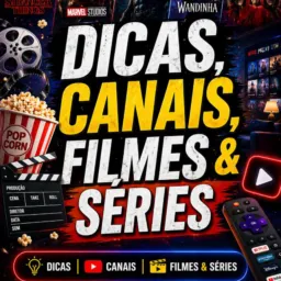🔝 DICAS, CANAIS,FILMES & SÉRIES🔝