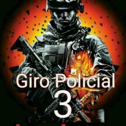 🚨GIRO POLICIAL 3🚨