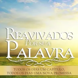 REAVIVADOS POR SUA PALAVRA 📖