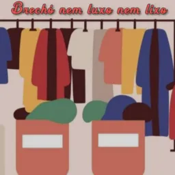 Brechó, nem luxo nem lixo.