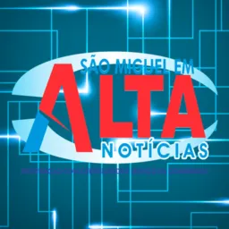 SÃO MIGUEL EM ALTA NOTÍCIAS (POLÍTICA)