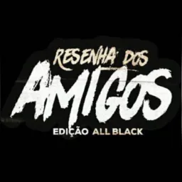 🍺🍻RESENHA DOS AMIGOS🎉🎊 0.7 edição