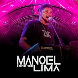 MANOEL LIMA O POP DO FORRÓ