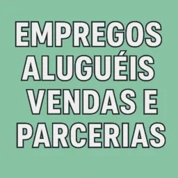 🚨 EMPREGOS ALUGUÉIS VENDAS E PARCERIAS 🚨