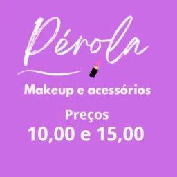 Grupo Pérola Makeup 10,00 e 15,00