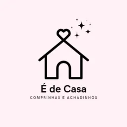 É de Casa - Comprinhas e Achadinhos das Amigas ✨️🛍