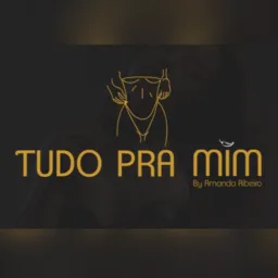 Tudo pra mim 🔥