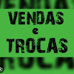 VENDAS & TROCAS 🤜🏼🤛🏻🤝