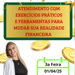 ATENDIMENTO COM EXERCÍCIOS PRÁTICOS E FERRAMENTAS PARA MUDAR SUA REALIDADE FINANCEIRA