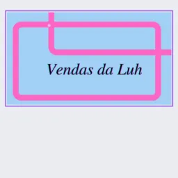 Vendas da Luh 😀💸
