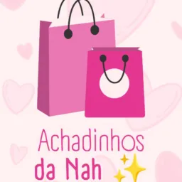 #3 Achadinhos da Nah 🛍️❤️