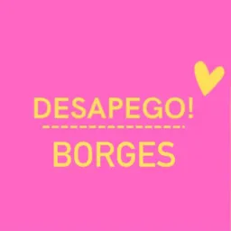 DESAPEGO BORGES