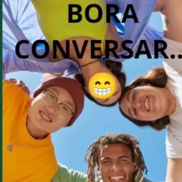 BORA CONVERSAR!?😁