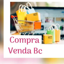 COMPRA & VENDAS BC 😁🛍️💰🎁👗