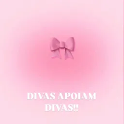 🎀 GAROTAS APOIAM GAROTAS 🎀