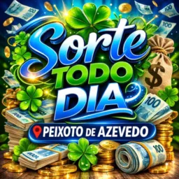 Sorte Todo Dia Peixoto de Azevedo 🍀