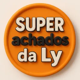 SUPER ACHADOS DA LY 🛍🛒