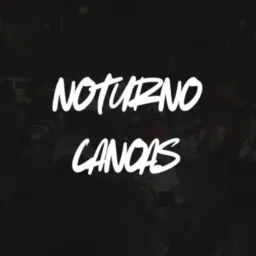 Noturno Canoas 🔥