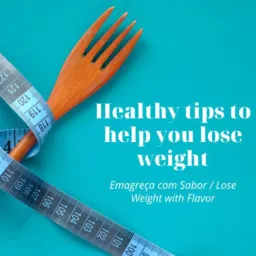 Emagreça com Sabor / Lose Weight with Flavor