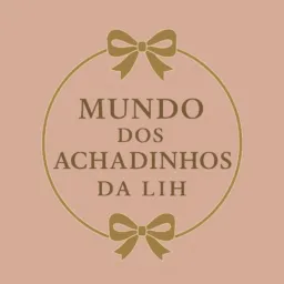 🎀Mundo Dos Achadinhos da Lih🎀🛍️