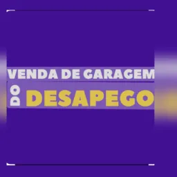 **VENDAS DE GARAGEM DO DESAPEGO **