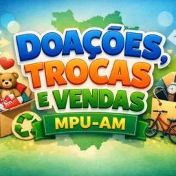 DOAÇÕES, TROCAS E VENDAS MPU-AM 👜👚🧢