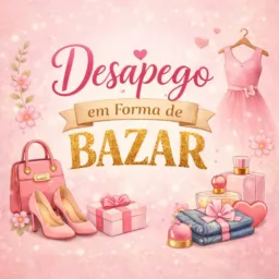Desapego em Forma de Bazar ✨💞