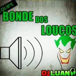 BONDE DOS LOUCOS🥋🎭💰🍻