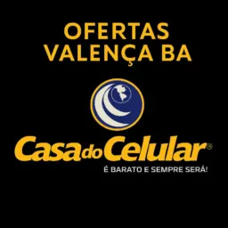 📱 Ofertas Casa do Celular - Valença
🔥 Promoções Diárias